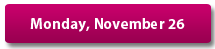 Monday, November 26