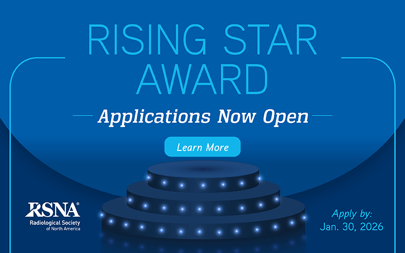 Feature image promoting RSNA Rising Star Award applications open now. Apply by Jan. 30, 2026
