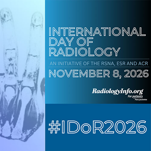 Promotional graphic for International Day of Radiology on November 8, 2026, an initiative of RSNA, ESR and ACR, featuring blue-toned radiologic images. RadiologyInfo.org and #IDoR2026.